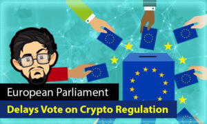 Parlamentul European amână votul asupra activelor criptomonede Bill PlatoBlockchain Data Intelligence. Căutare verticală. Ai.