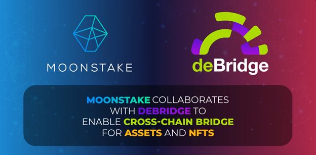 Moonstake 与 deBridge 合作，为资产和 NFT 的 PlatoBlockchain 数据智能启用跨链桥。 垂直搜索。 哎。