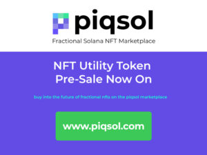 PIQSOL Holdings lanseeraa kaikkien aikojen ensimmäisen Solana-pohjaisen Fractional NFT Marketplace PlatoBlockchain Data Intelligencen. Pystysuuntainen haku. Ai.