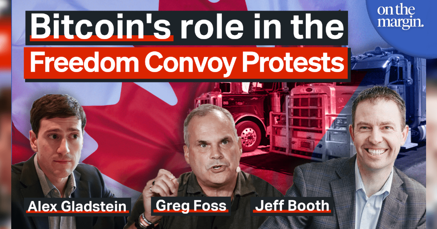 Podcast: El papel de Bitcoin en las protestas de Freedom Convoy | Alex Gladstein, Greg Foss y Jeff Booth PlatoBlockchain Data Intelligence. Búsqueda vertical. Ai.