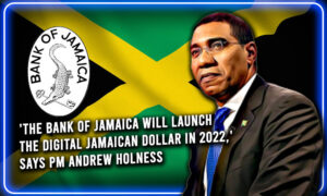 The Bank Of Jamaica Will Launch The Digital Jamaican Dollar In 2022, Says PM Andrew Holness PlatoBlockchain Data Intelligence. Vertical Search. Ai.