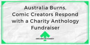 Австралия Бернс, создатели комиксов отвечают благотворительной антологией комиксов по сбору средств, запускают сбор данных PlatoBlockchain. Вертикальный поиск. Ай.