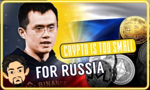 Binance CEO Says Crypto Too Small for Russia, Focus Should Be on Banks PlatoBlockchain Data Intelligence. Vertical Search. Ai.