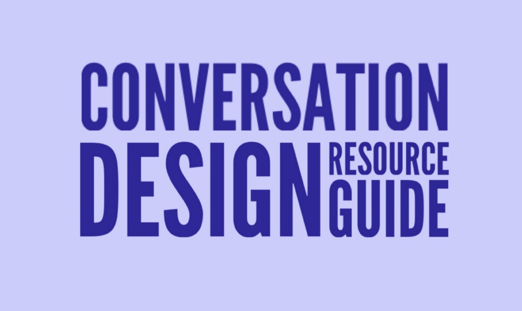 Conversation Design Resource Guide PlatoBlockchain Data Intelligence. Verticaal zoeken. Ai.