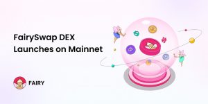 FairySwap DEX lanceres på Mainnet PlatoBlockchain Data Intelligence. Lodret søgning. Ai.