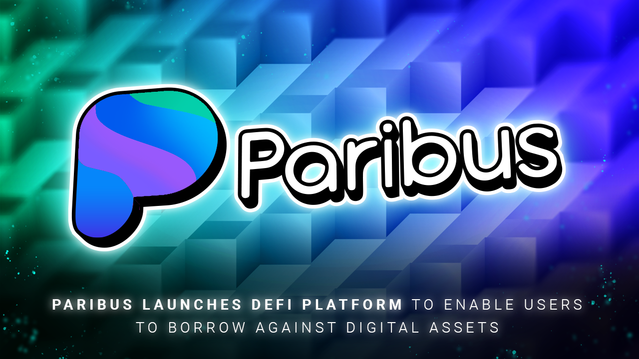 Paribus lança plataforma DeFi para permitir que usuários tomem empréstimos contra ativos digitais PlatoBlockchain Data Intelligence. Pesquisa vertical. Ai.