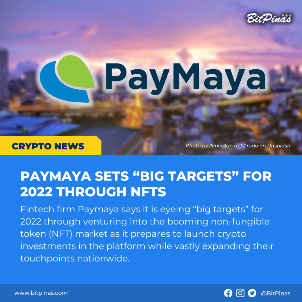 Paymaya NFT? Firm Sets “Big Targets” for 2022 PlatoBlockchain Data Intelligence. Vertical Search. Ai.