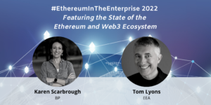Ethereum انٹرپرائز 2022 کانفرنس میں 3 اپریل PlatoBlockchain ڈیٹا انٹیلی جنس کو Web21 ایکو سسٹم کی شکل دینے والی ایڈوانسز، پروڈکٹس اور سروسز کو نمایاں کرنے کے لیے۔ عمودی تلاش۔ عی