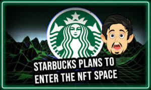 Американська транснаціональна кав'ярня Starbucks планує вийти в простір NFT PlatoBlockchain Data Intelligence. Вертикальний пошук. Ai.