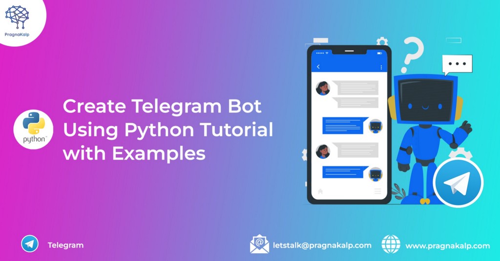 Create Telegram Bot Using Python Tutorial with Examples Chatbots Life PlatoBlockchain Data Intelligence. Vertical Search. Ai.