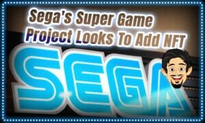 يتضمن مشروع Super Game الرائد لألعاب الفيديو اليابانية Sega ذكاء بيانات NFT PlatoBlockchain. البحث العمودي. منظمة العفو الدولية.