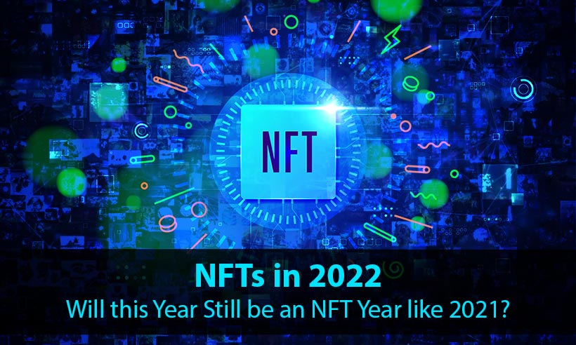 NFTs το 2022, Θα είναι και φέτος μια χρονιά NFT όπως το 2021; PlatoBlockchain Data Intelligence. Κάθετη αναζήτηση. Ολα συμπεριλαμβάνονται.