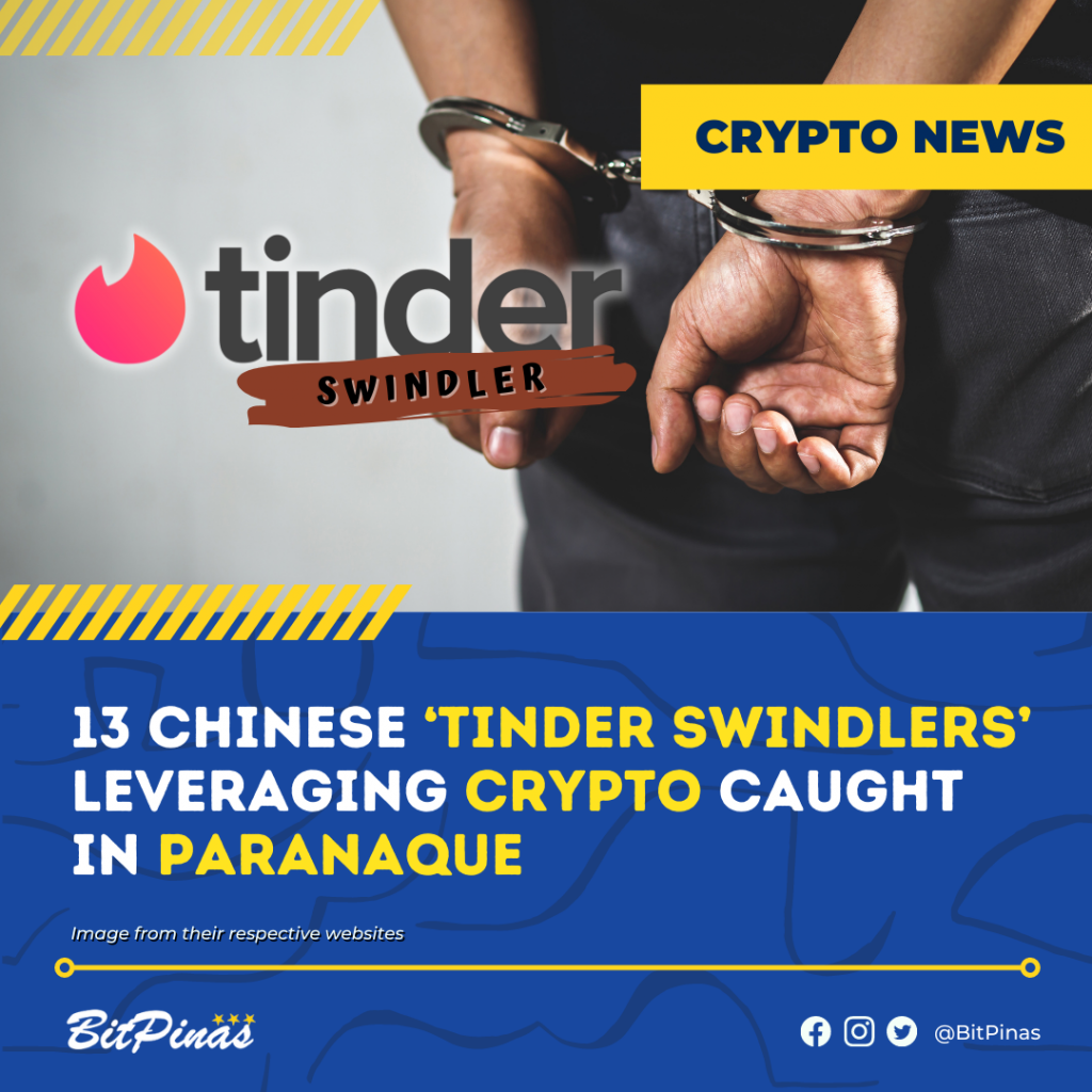 Paranaque PlatoBlockchain ڈیٹا انٹیلی جنس میں پکڑے گئے 13 چینی 'Tinder Swindlers' کرپٹو کا فائدہ اٹھاتے ہوئے۔ عمودی تلاش۔ عی