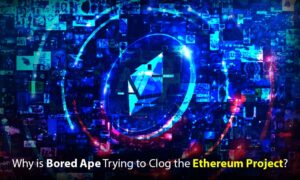 Bored Ape Looking to Clog the Ethereum Project- Why Is This So? PlatoBlockchain Data Intelligence. Vertical Search. Ai.