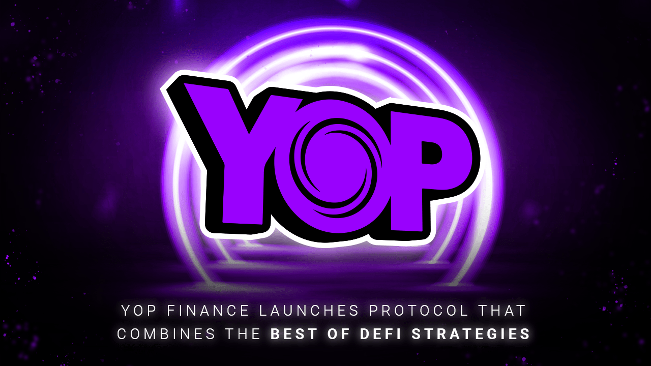 YOP Finance ने DeFi प्लेटोब्लॉकचैन डेटा इंटेलिजेंस के लिए थ्री-क्लिक यील्ड फार्मिंग प्लेटफॉर्म लॉन्च किया। लंबवत खोज। ऐ.