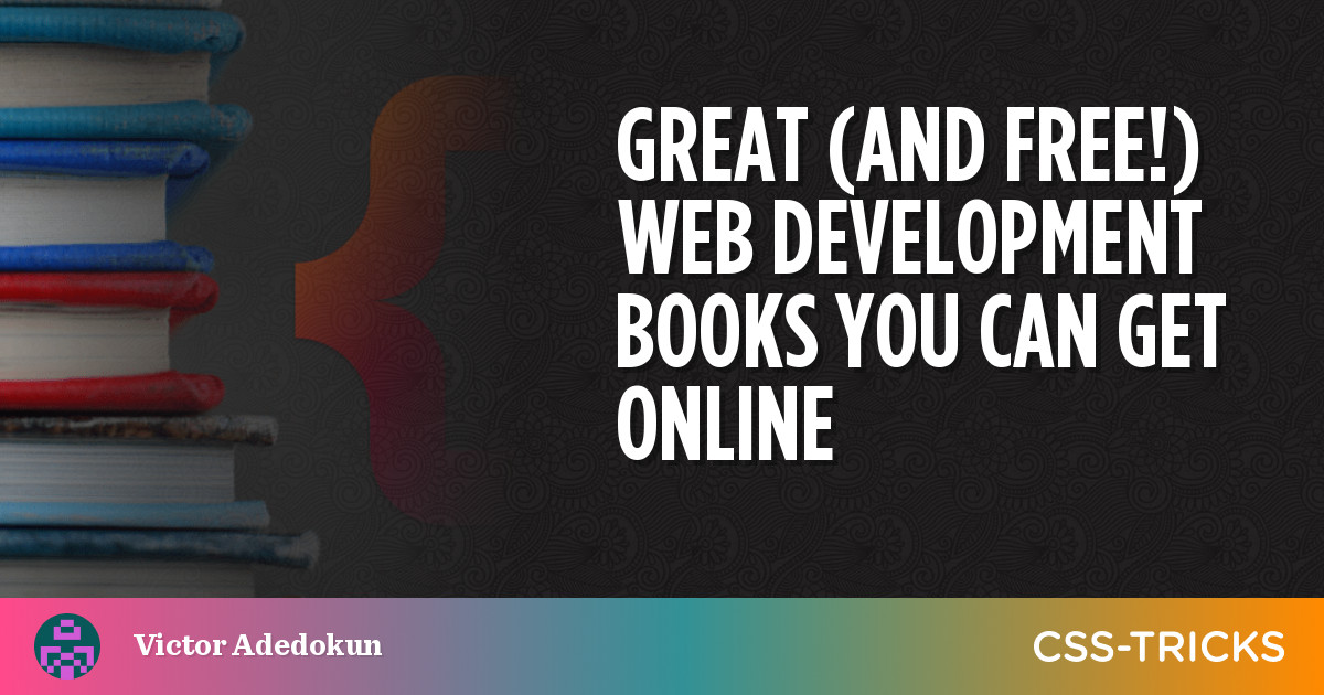 Çevrimiçi Alabileceğiniz Harika (ve Ücretsiz!) Web Geliştirme Kitapları PlatoBlockchain Veri Zekası. Dikey Arama. Ai.