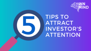 5 Tips to Attract An Investor's Attention PlatoBlockchain Data Intelligence. Vertical Search. Ai.