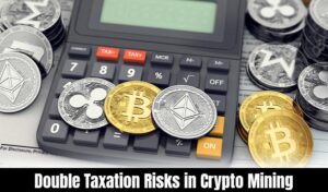 Does Crypto Mining Pose Double Taxation Risks? PlatoBlockchain Data Intelligence. Vertical Search. Ai.