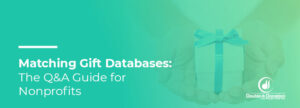 Matching Gift Databases: The 2021 Q&A Guide for Nonprofits PlatoBlockchain Data Intelligence. Vertical Search. Ai.