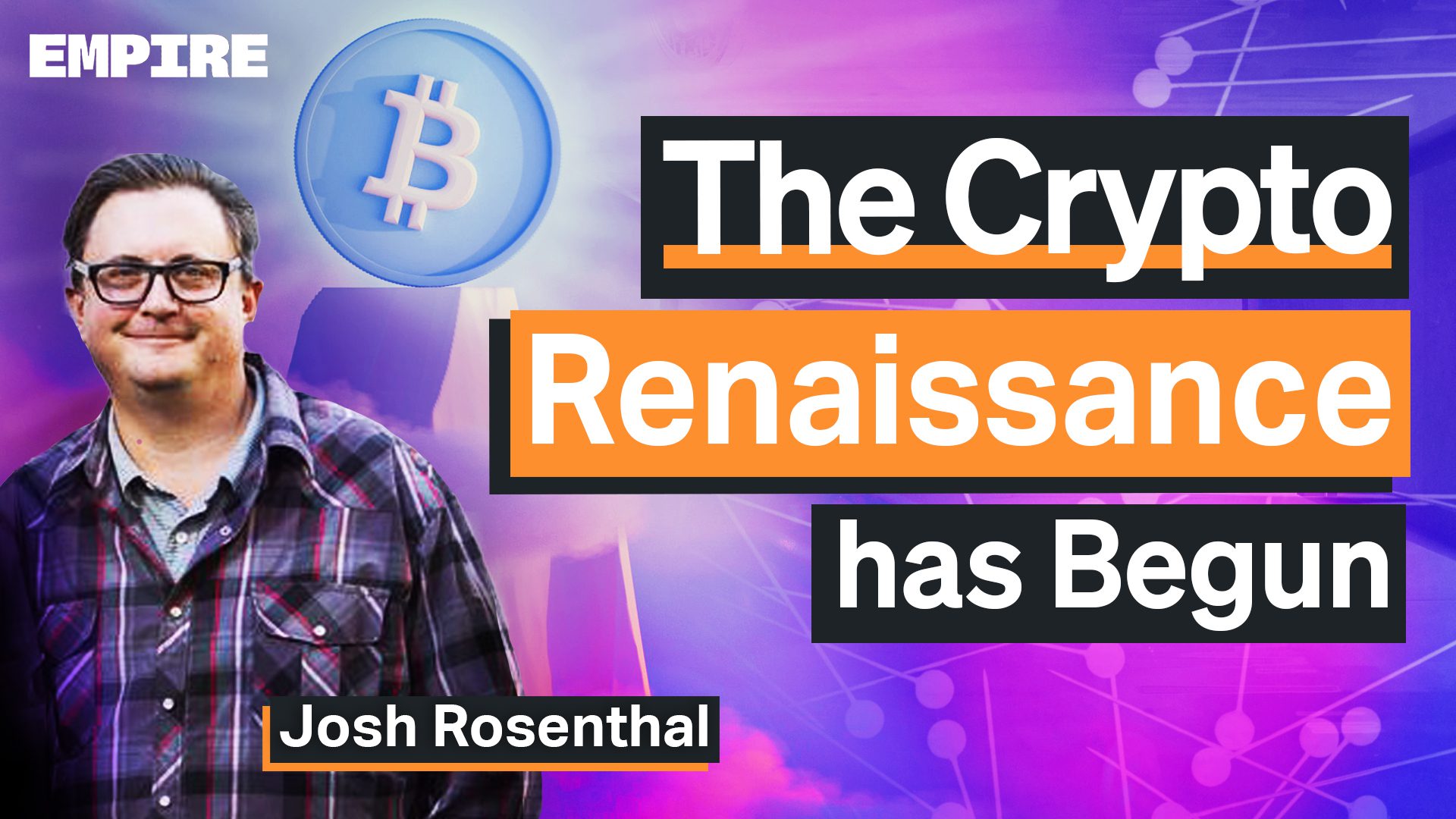 Podcast: The Crypto Renaissance Has Begun | Josh Rosenthal PlatoBlockchain Data Intelligence. Vertical Search. Ai.