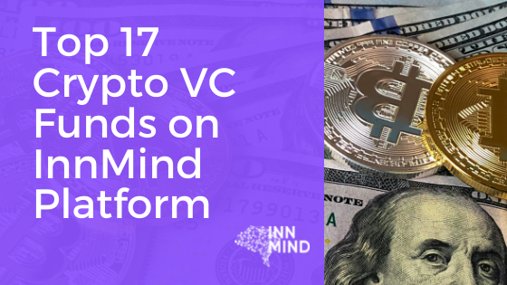 Top 17 Crypto VC Funds στην InnMind Platform PlatoBlockchain Data Intelligence. Κάθετη αναζήτηση. Ολα συμπεριλαμβάνονται.