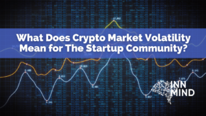 Mit jelent a kriptográfiai piac volatilitása a startup közösség számára? PlatoBlockchain adatintelligencia. Függőleges keresés. Ai.