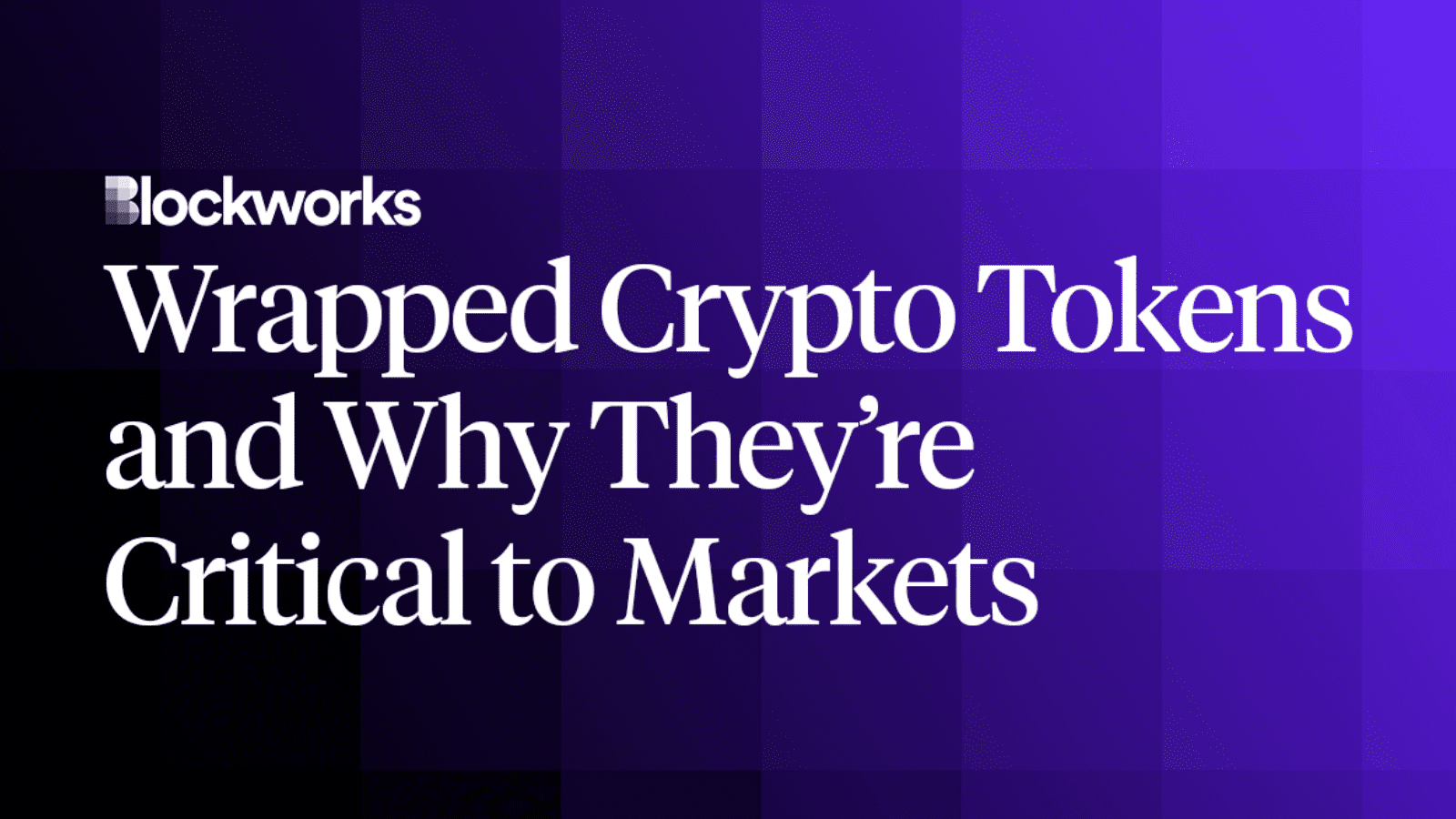 Wrapped Crypto Tokens and Why They’re Critical to Markets PlatoBlockchain Data Intelligence. Vertical Search. Ai.