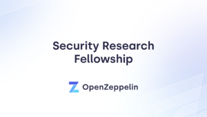 Announcing OpenZeppelin’s Security Research Fellowship PlatoBlockchain Data Intelligence. Vertical Search. Ai.