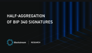 Blockstream annoncerer fremskridt med signaturaggregationsforskning PlatoBlockchain Data Intelligence. Lodret søgning. Ai.