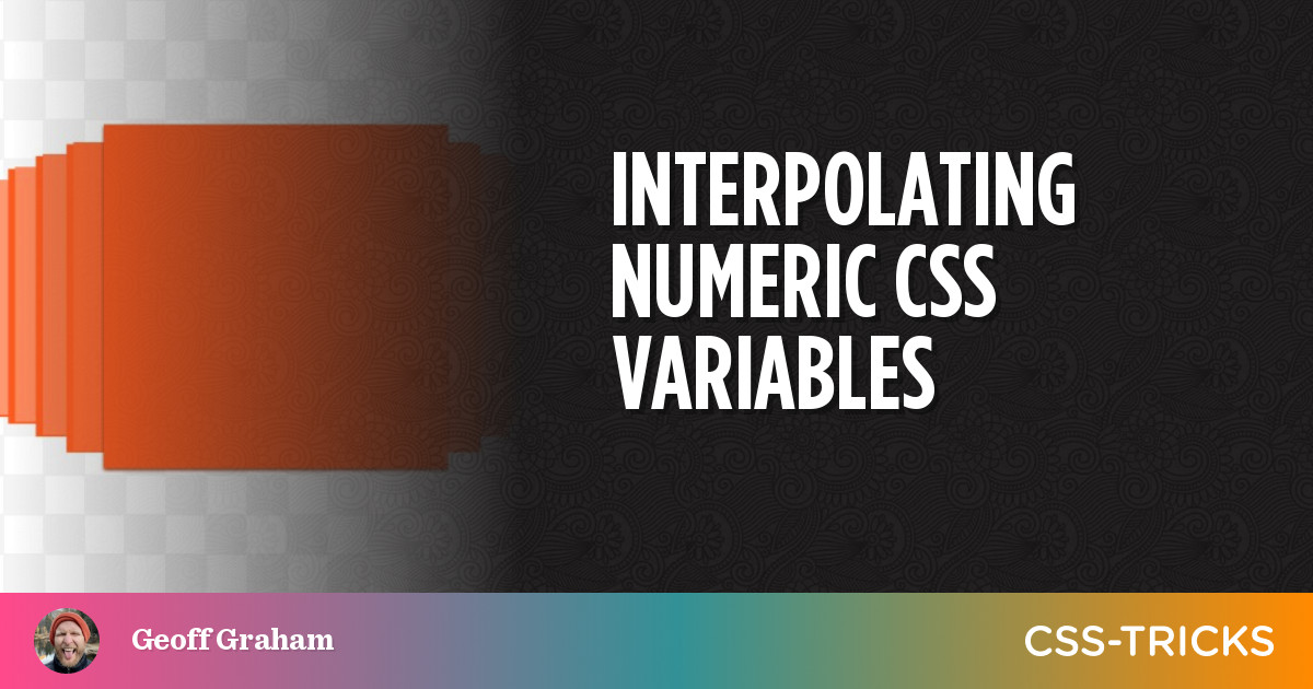 Interpolering av numeriske CSS-variabler PlatoBlockchain Data Intelligence. Vertikalt søk. Ai.