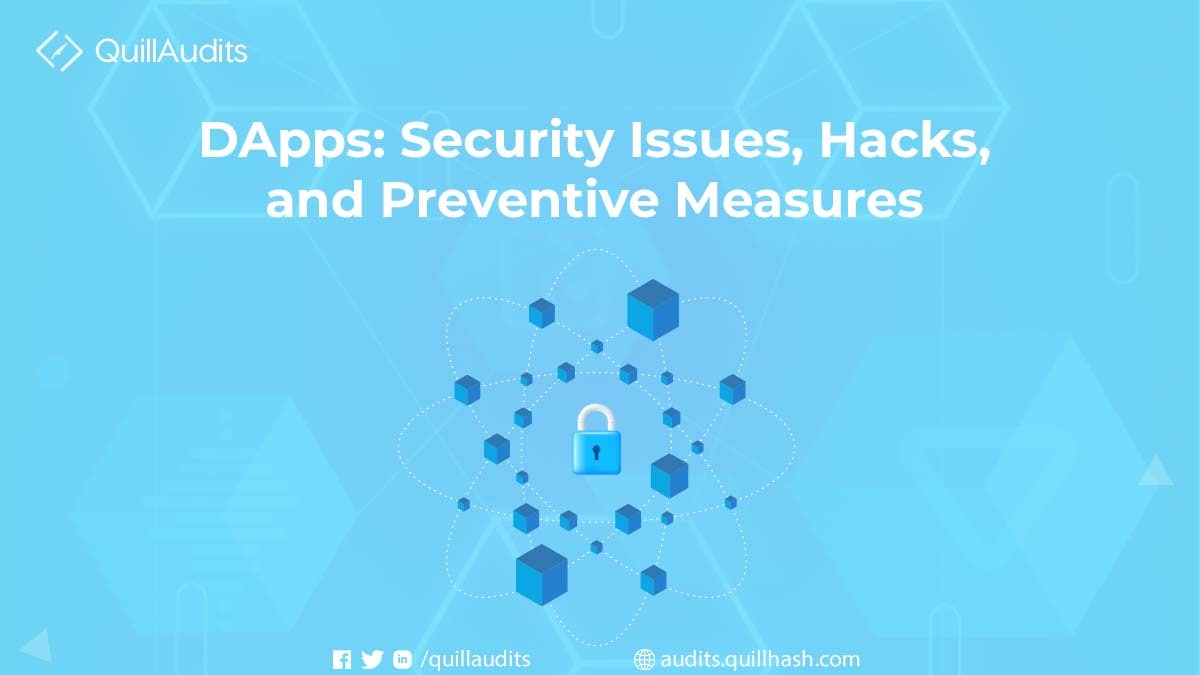 DApps: Security Issues, Hacks, and Preventive Measures  PlatoBlockchain Data Intelligence. Vertical Search. Ai.
