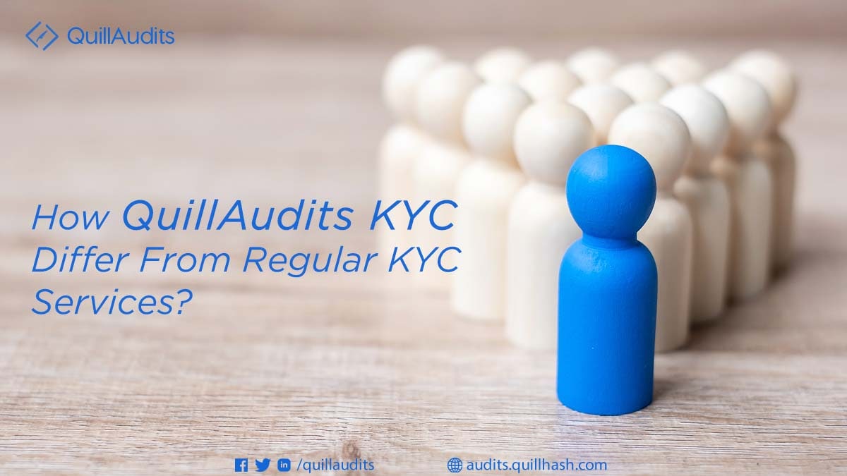 QuillAudits の KYC は通常の KYC サービスとどう違うのですか? PlatoBlockchain データ インテリジェンス。 垂直検索。 あい。
