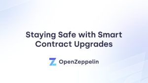 Staying Safe with Smart Contract Upgrades PlatoBlockchain Data Intelligence. Vertical Search. Ai.