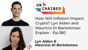 Hur kommer inflationen att påverka krypto? Lyn Alden och Mauricio Di Bartolomeo Explain – Ep.380 PlatoBlockchain Data Intelligence. Vertikal sökning. Ai.