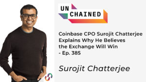Coinbase CPO Surojit Chatterjee 解释了为什么他相信交易所会赢 - Ep。 385