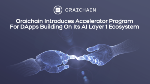 Accelerator Program For Dapps Creation on its AI Layer 1 Ecosystem Announced by Oraichain￼ PlatoBlockchain Data Intelligence. Vertical Search. Ai.