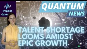 La carenza quantistica di talenti incombe sulla crescita epica della Data Intelligence di PlatoBlockchain. Ricerca verticale. Ai.
