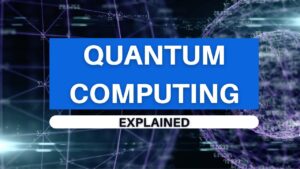La computación cuántica explicada PlatoBlockchain Data Intelligence. Búsqueda vertical. Ai.
