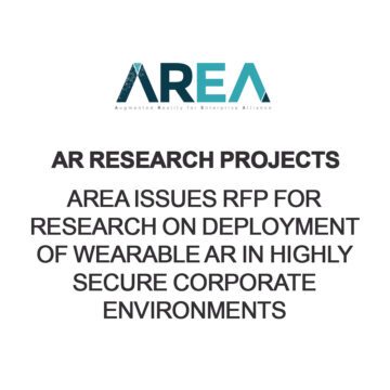 AREA publica una RFP para la investigación sobre la implementación de AR portátil en entornos corporativos altamente seguros PlatoBlockchain Data Intelligence. Búsqueda vertical. Ai.