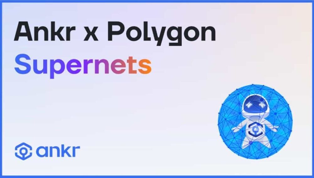 Η Ankr Συνεργάζεται με το Polygon για να βελτιώσει την εμπειρία δημιουργίας Web 3 για προγραμματιστές Supernet Intelligence δεδομένων PlatoBlockchain. Κάθετη αναζήτηση. Ολα συμπεριλαμβάνονται.