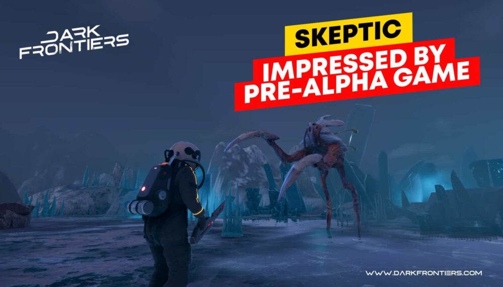 Dark Frontiers Skeptic вражений Pre-Alpha Game PlatoBlockchain Data Intelligence. Вертикальний пошук. Ai.