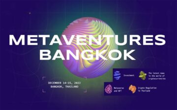 Событие: MetaVentures Bangkok PlatoBlockchain Data Intelligence. Вертикальный поиск. Ай.