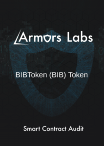 BIB ٹوکن نے Armors Labs PlatoBlockchain Data Intelligence کے ذریعے اسمارٹ کنٹریکٹ آڈٹ کو شاندار طریقے سے پاس کیا۔ عمودی تلاش۔ عی