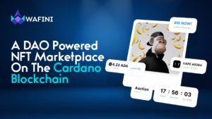 Wafini, A Cardano NFT Marketplace Readies for Seed Sale After Raising 200K in Private Token Round Editors News PlatoBlockchain Data Intelligence. Vertical Search. Ai.