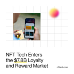 NFT Tech Enters the $7.8B Loyalty and Reward Market, Pioneering New Technology PlatoBlockchain Data Intelligence. Vertical Search. Ai.