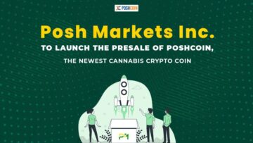 Posh Markets Inc․ to Launch the Presale of PoshCoin, the Newest Cannabis Crypto Coin PlatoAiStream Data Intelligence. Vertical Search. Ai.