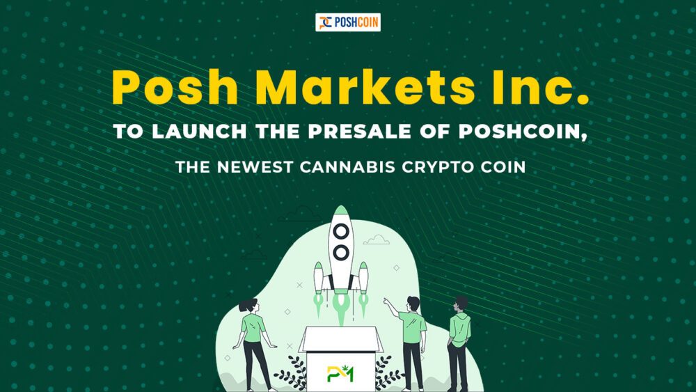 پوش مارکیٹس انکارپوریشن PoshCoin، تازہ ترین Cannabis Crypto Coin PlatoBlockchain ڈیٹا انٹیلی جنس کی پری سیل شروع کرنے کے لیے۔ عمودی تلاش۔ عی