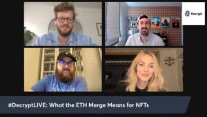 #DecryptLIVE: What the Ethereum Merge Means for NFTs PlatoBlockchain Data Intelligence. Vertical Search. Ai.