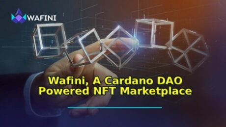 Wafini, en Cardano DAO-driven NFT Marketplace stänger $200,000 XNUMX privat runda, öppnar seed-runda vitlista. PlatoBlockchain Data Intelligence. Vertikal sökning. Ai.