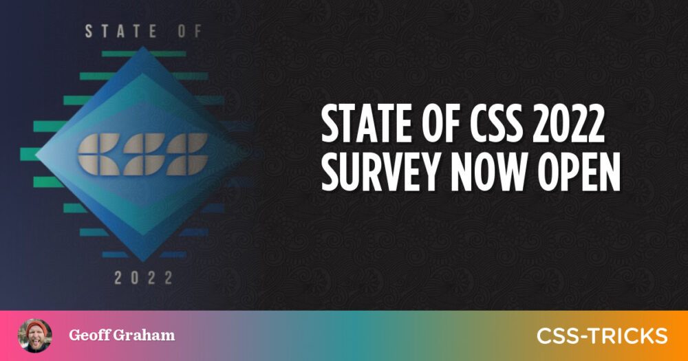 Il sondaggio sullo stato dei CSS 2022 è ora aperto su PlatoBlockchain Data Intelligence. Ricerca verticale. Ai.